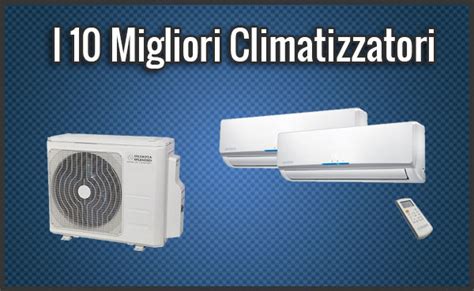 climatizzatore tudor opinioni|migliori condizionatori.